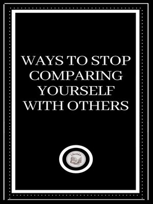 cover image of WAYS TO STOP COMPARING YOURSELF WITH OTHERS